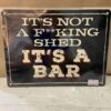 "It's A Bar" Metal Sign