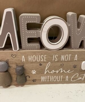 Cute A House Is Not A Home Without A Cat Plaque